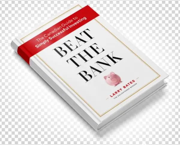 Beat The Bank: The Canadian Guide To Simply Successful