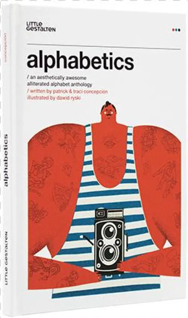 Little Gestalten - Alphabetics: An Aesthetically Awesome Alliterated Alphabet