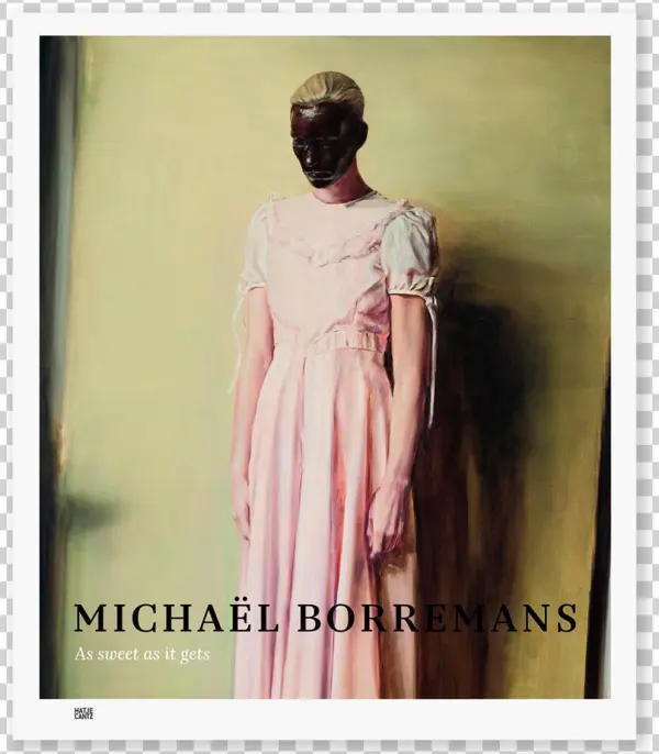 As Sweet As It Gets - Michaël Borremans: As Sweet As It Gets [book]