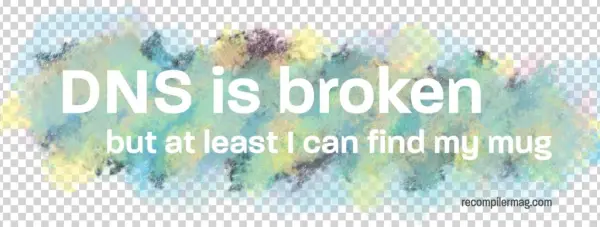 Dns Is Broken Mug - Painting