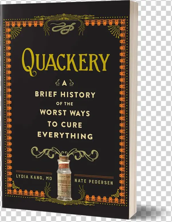 Coming October 17, 2017 From Workman Publishing - Quackery - A Brief History Of The Worst Ways To Cure
