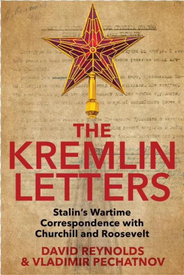 The Kremlin Letters: Stalin's Wartime Correspondence