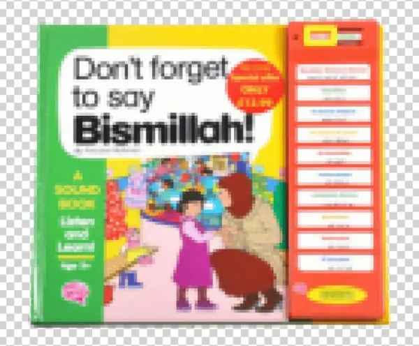 Don't Forget To Say Bismillah