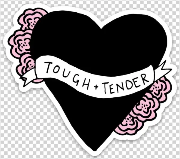 Tough And Tender Sticker