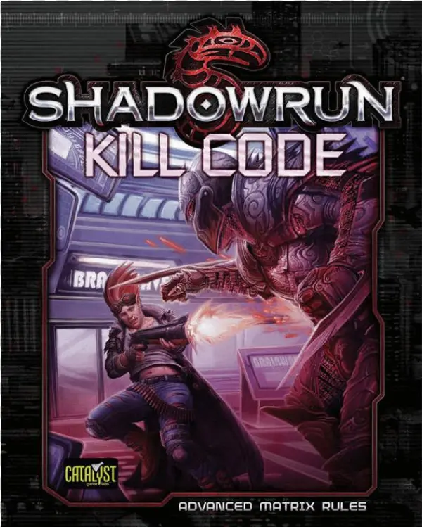 Shadowrun Kill Code - Shadowrun Core Rulebook