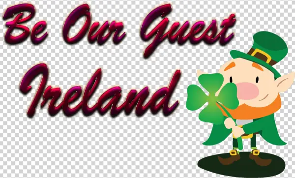 Ireland Be Our Guest Slogan Png - Cartoon