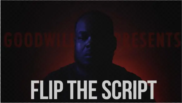 Flip The Script With Goodwill