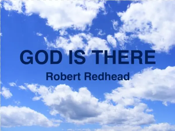 "god Is There" By Robert Redhead