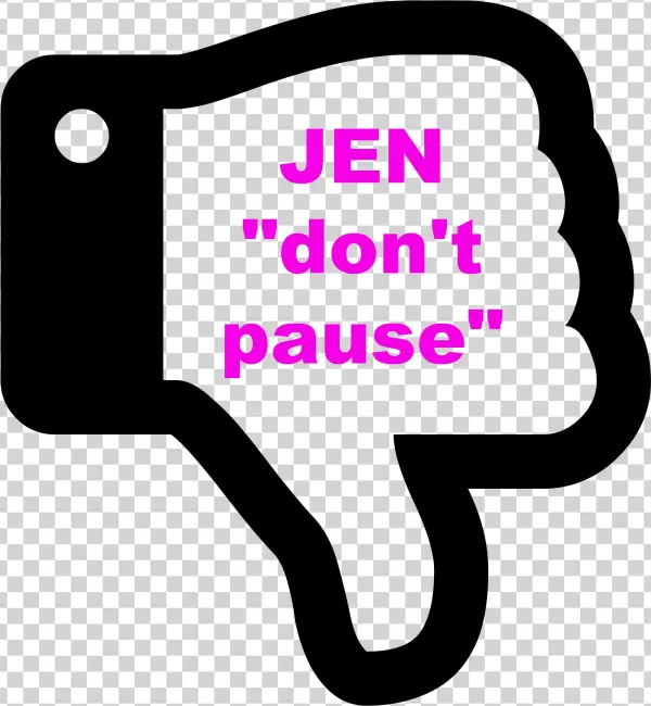 Jen Don't Pause