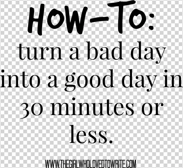 How To Have A Good Day - Calligraphy