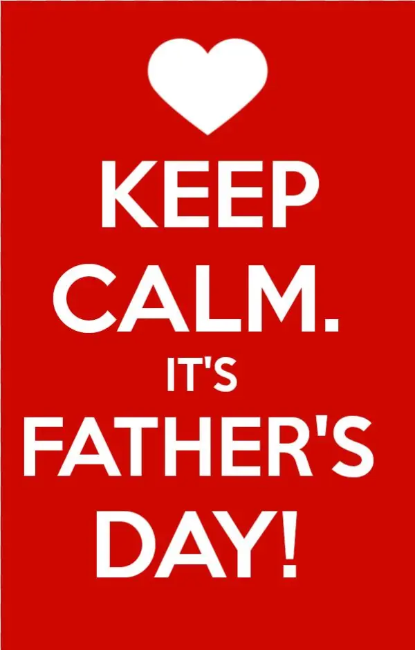 Keep Calm Fathers Day - Heart