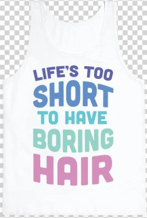 Life's Too Short To Have Boring Hair Pullover: Funny