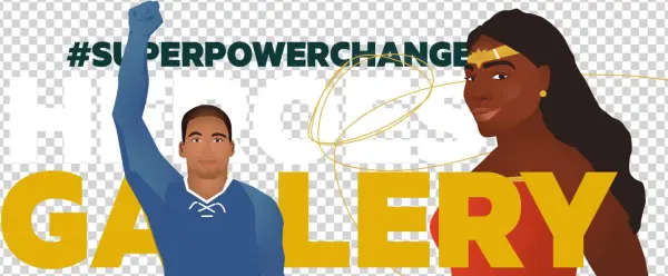 #superpowerchange Heroes Gallery