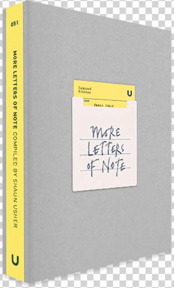More Letters Of Note - Letters Of Note: Correspondence Deserving Of A Wider