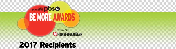 2017 Be More Awards Presented By Home Federal Bank - East Tennessee Pbs