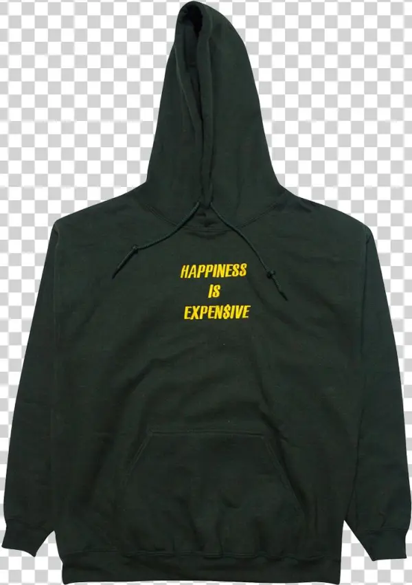 Happiness Is Expensive Hoodie