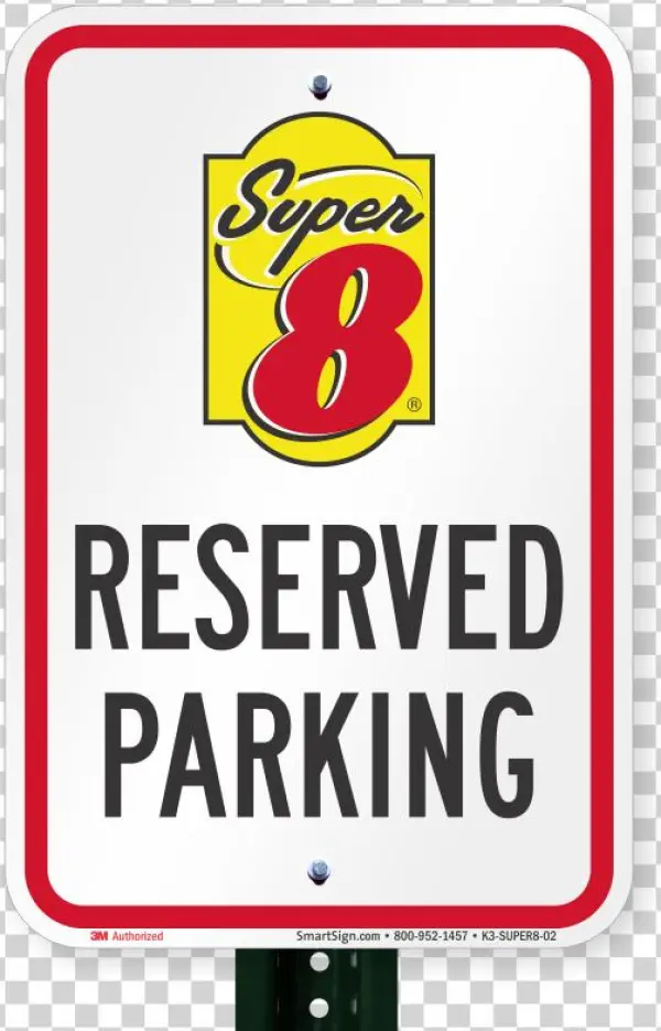 Reserved Parking Sign, Super 8 Motel