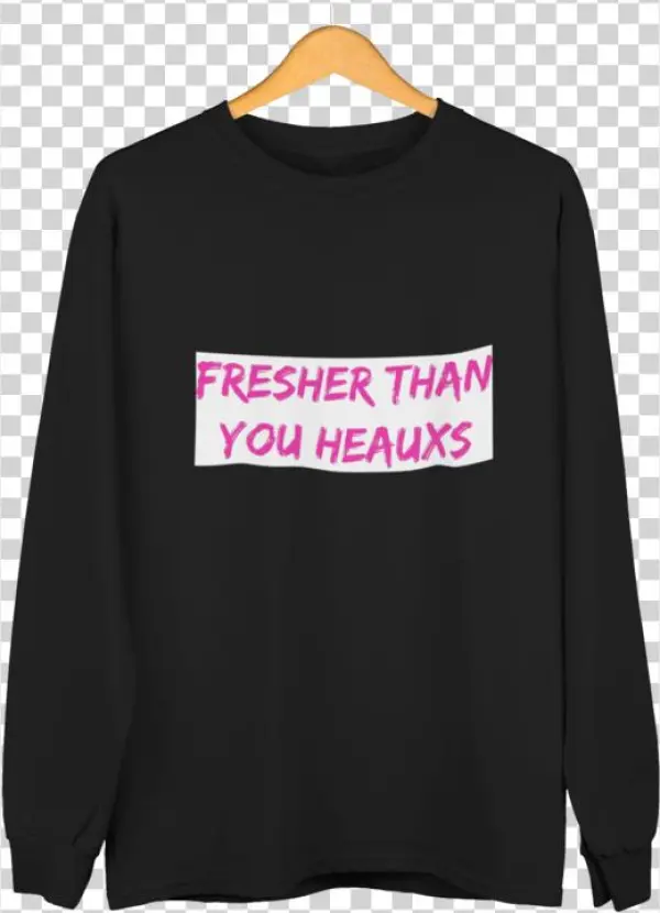 Fresher Than You Heaux Black Shirt Pink Words Long