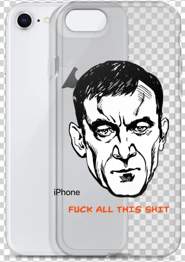 Fuck All This Shit Iphone Case - Iphone