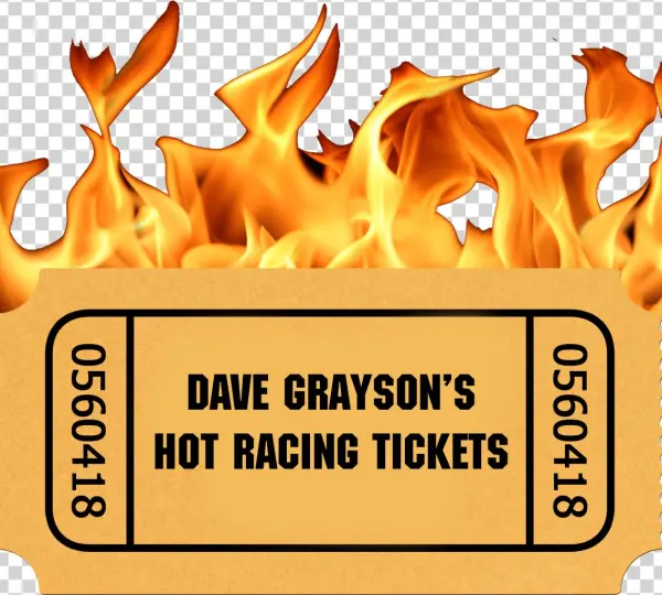 Dave Grayson's Hot Racing Tickets For June 4th