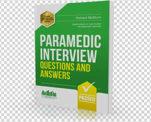 Paramedic Interview Questions And Answers Workbook - Paramedic Interview Questions And Answers [book]