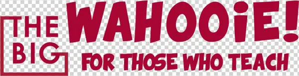 The Big Wahooie, For Those Who Teach - Indianapolis