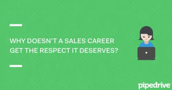 The Lure Of A Sales Career - Pipedrive