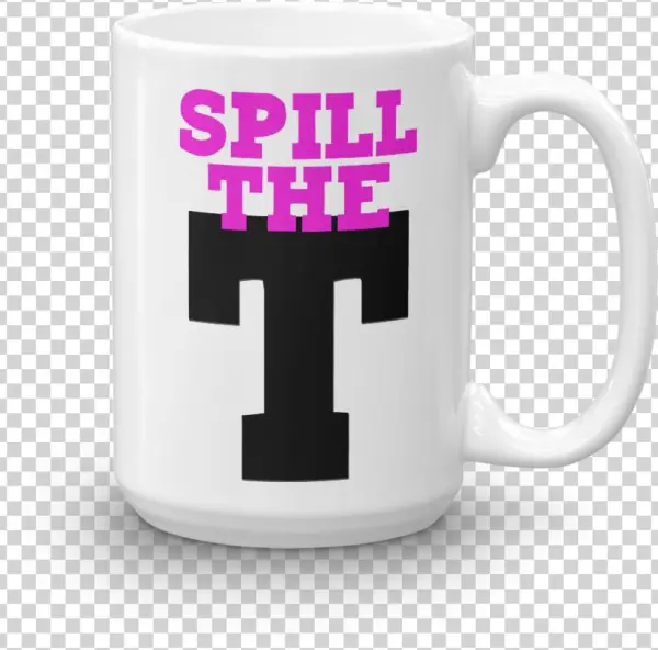 Hey Qween Spill The T Coffee Mug - Mug