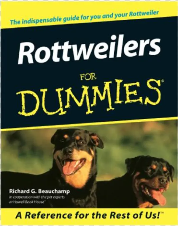 Take A Crash Course In Advanced Rottie - Rottweilers For Dummies [book]