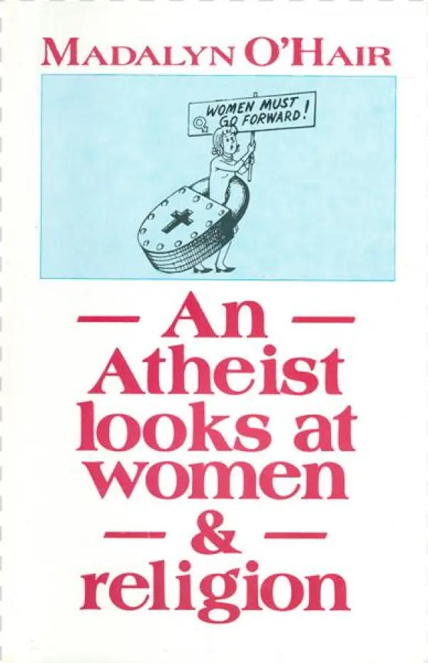 An Atheist Looks At Woman & Religion