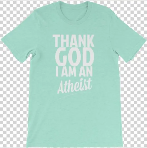 Thank God I Am An Atheist T-shirt