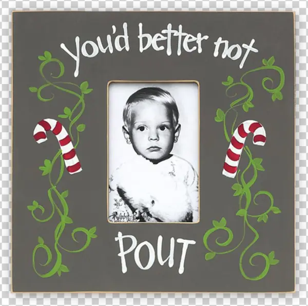 Better Not Pout Flannel - Picture Frame