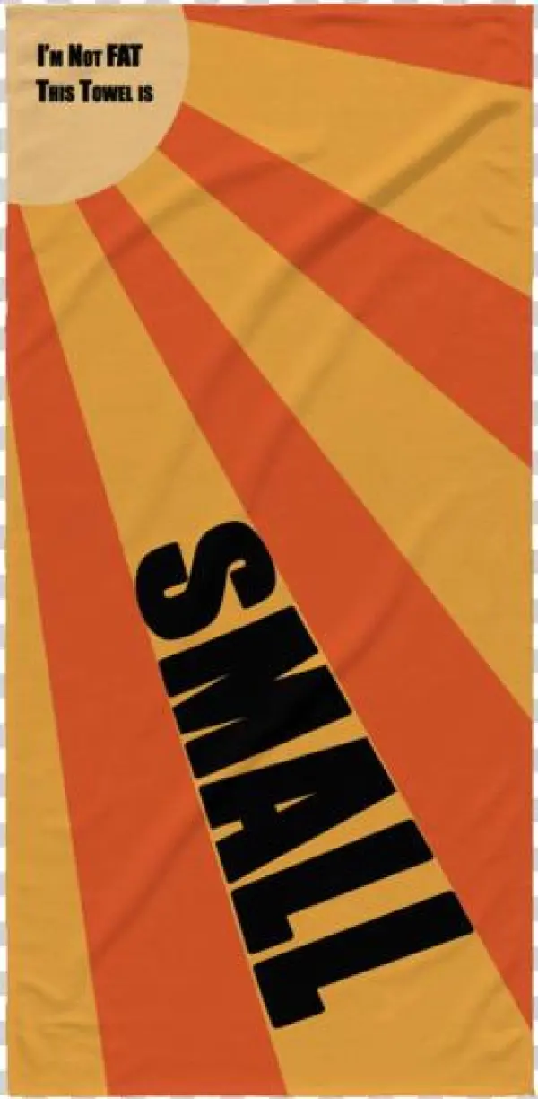 I'm Not Fat, This Towel Is Small Beach Towel - Melodica