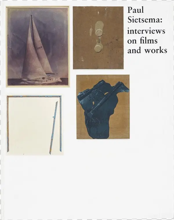 English, 210 × 265 Mm, 144 Pages, 50 B/w And 31 Color - Paul Sietsema: Interviews On Films And Works [book]