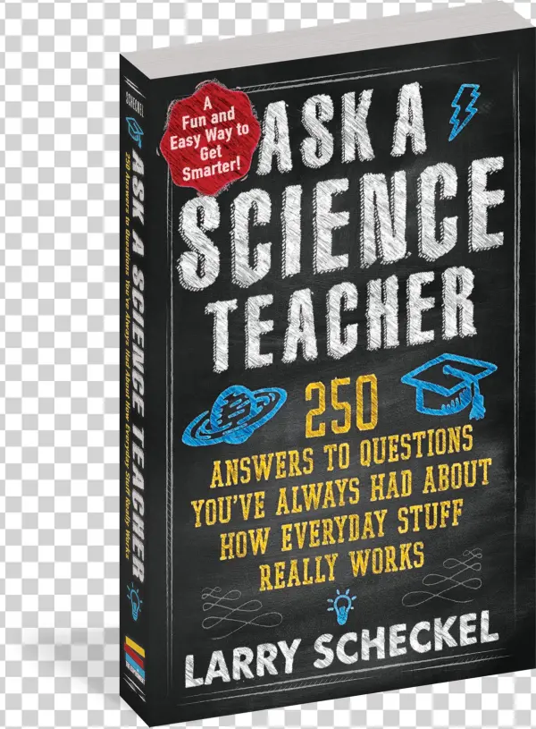 Cover - Ask A Science Teacher: 250 Answers To Questions You've
