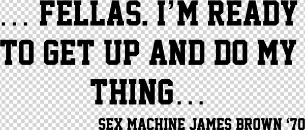Sex Machine James Brown 1970 Groupie Shit