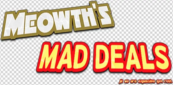 Meowth's Mad Deals