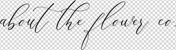 About The Flower Co - Calligraphy