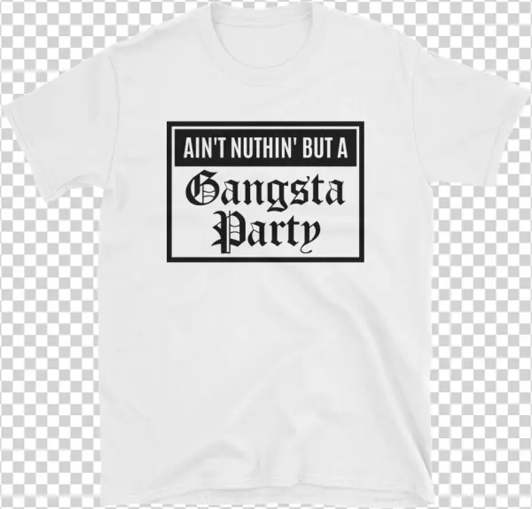 "ain't Nuthin' But A Gangsta - Entj T Shirt