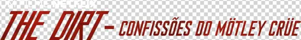 The Dirt Confissões Do Mötley Crüe - Carmine