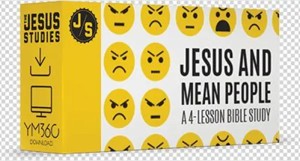 A 4-week Bible Study On Jesus And Mean People From - Youthministry360, Inc.