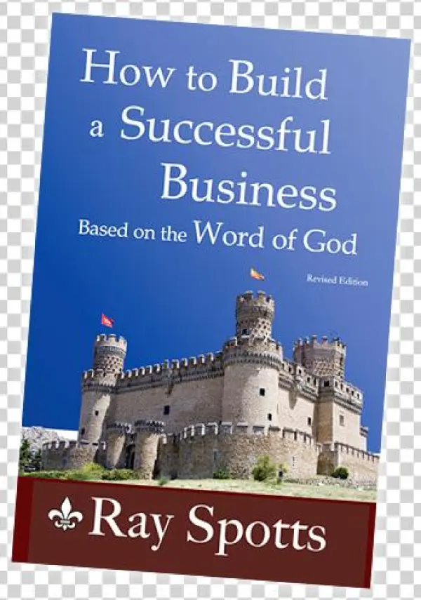 Succeed In Business Based On God's Word: Revised Edition