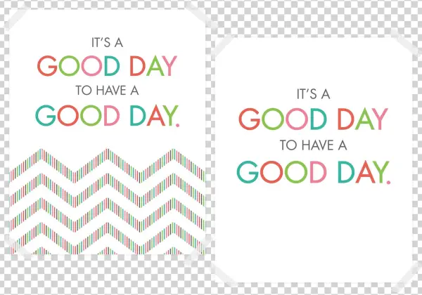 Freebies // It's A Good Day - Paper