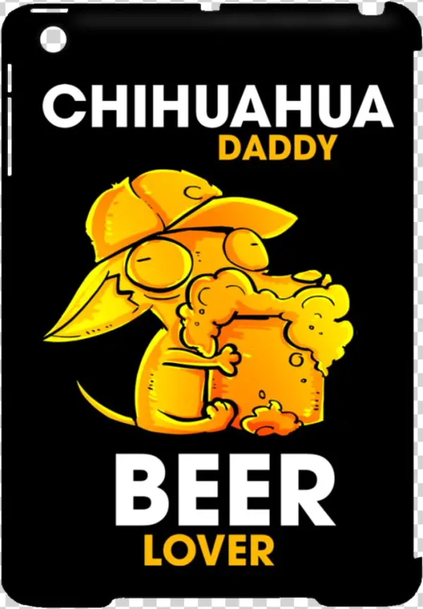 Chihuahua Daddy Beer Lover Tablet Covers
