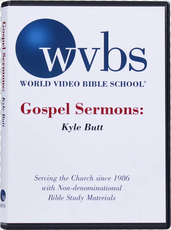 Sermons By Kyle Butt Dvd
