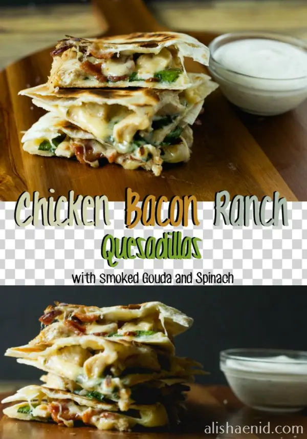 Chicken Bacon Ranch Quesadillas - Bánh
