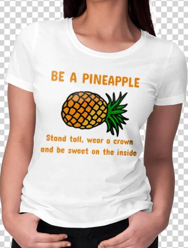 Picture Of Be A Pineapple T Shirt - Shirt